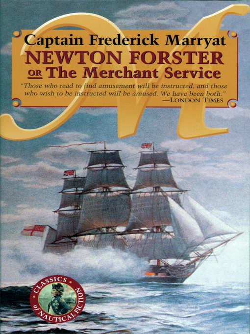 Title details for Newton Forster or the Merchant Service by Captain Frederick Marryat - Available
